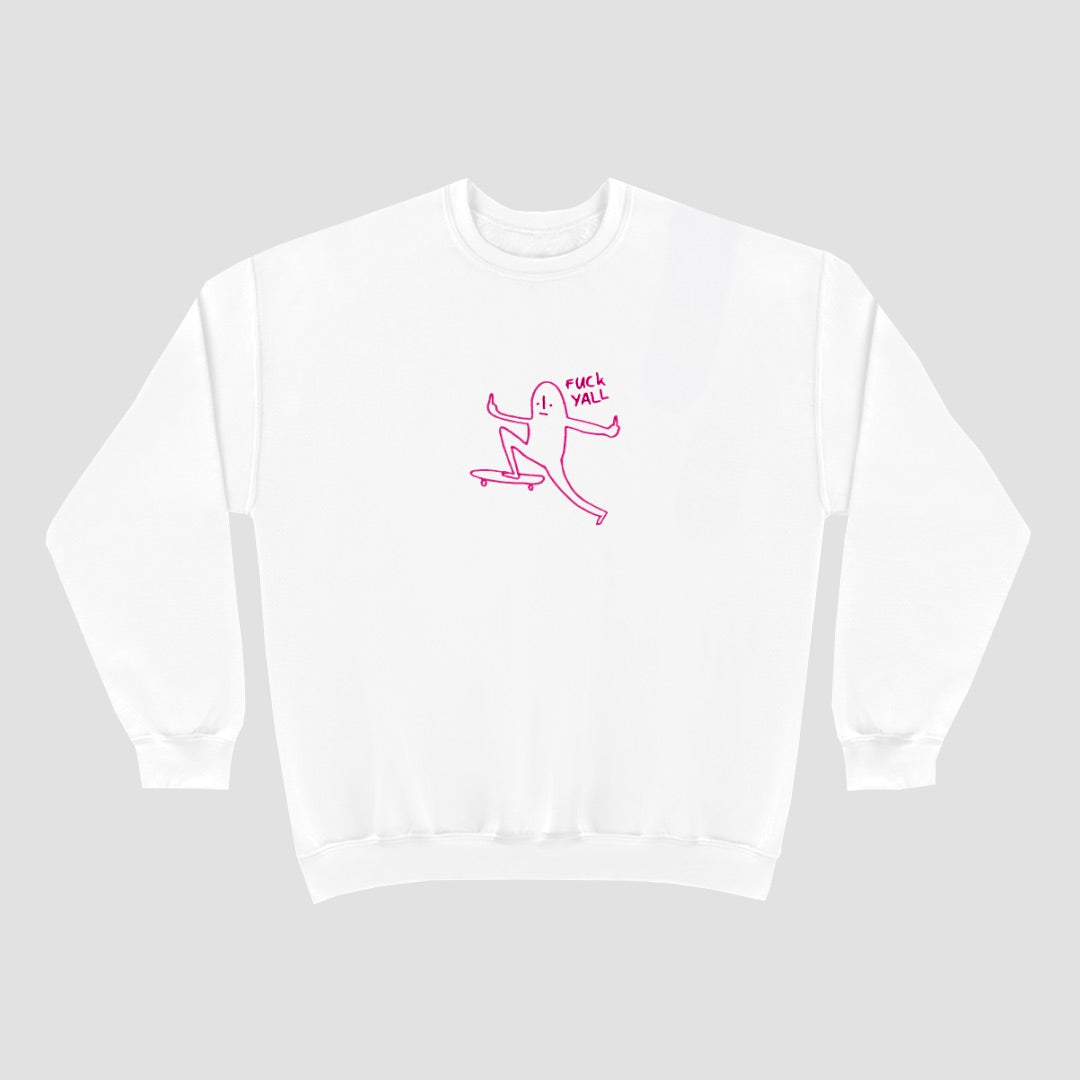 F*** Y’all Crewneck